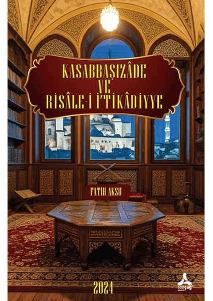 Kasabbaşızade ve Risale-i İ‘tikadiyye - Fatih Aksu