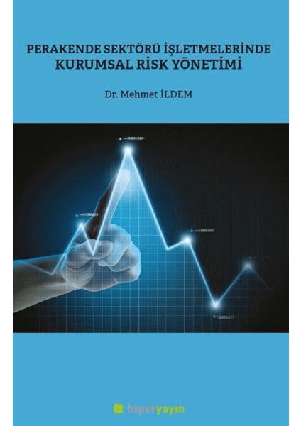 Perakende Sektörü Işletmelerinde Kurumsal Risk Yönetimi