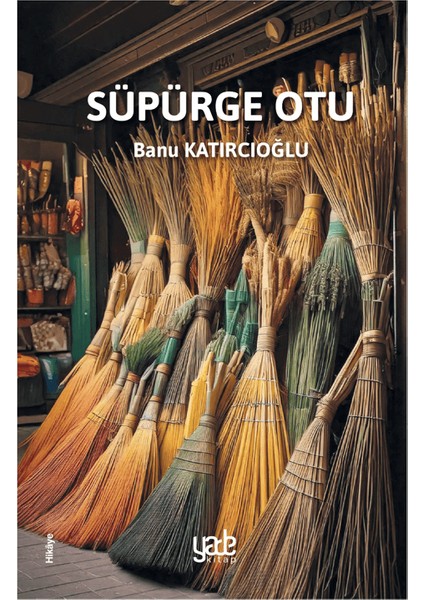 Süpürge Otu - Banu Katırcıoğlu