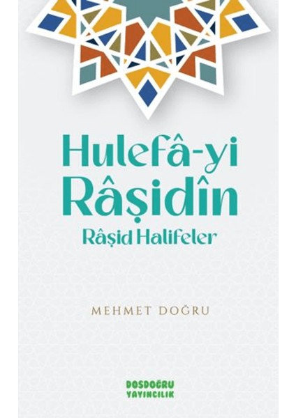 Hulefa-yi Raşidin - Mehmet Doğru