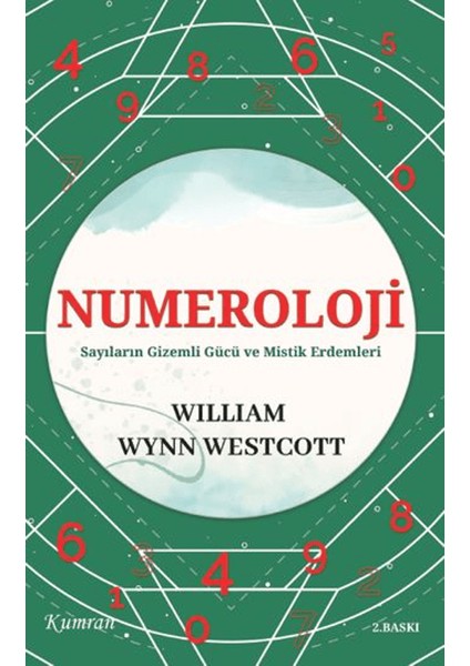 Numeroloji/sayıların Gizemli Gücü ve Mistik Erdemleri - William Wynn Westcott