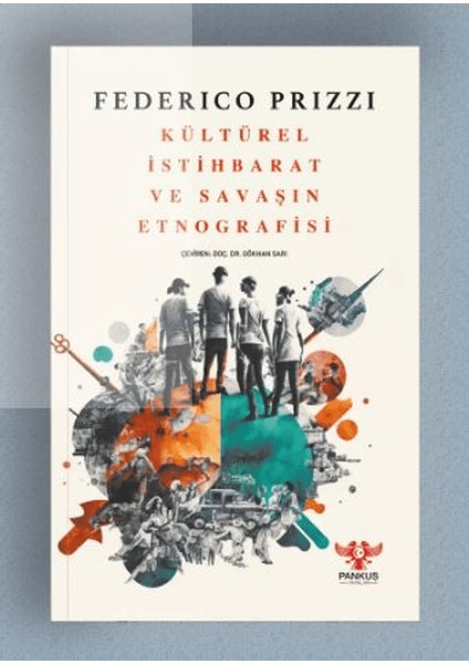 Kültürel İstihbarat ve Savaşın Etnografisi - Federico Prizzi