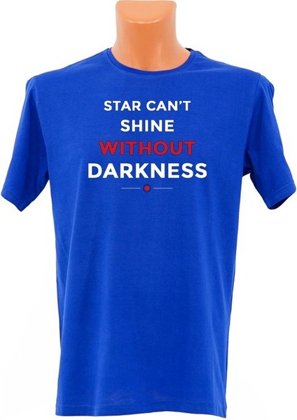 Star Can't Shine Without Darkness Baskılı Tişört