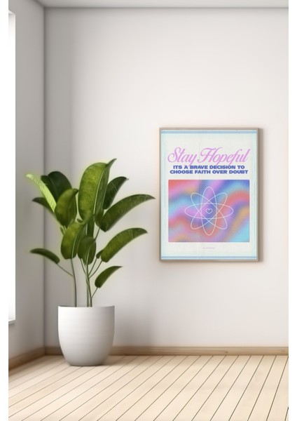 A3 Stay Hopeful Baskılı Poster