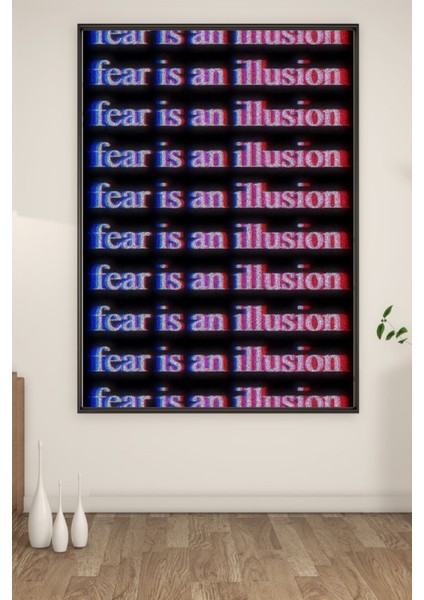 A3 Fear Is An Ullısıon Baskılı Poster