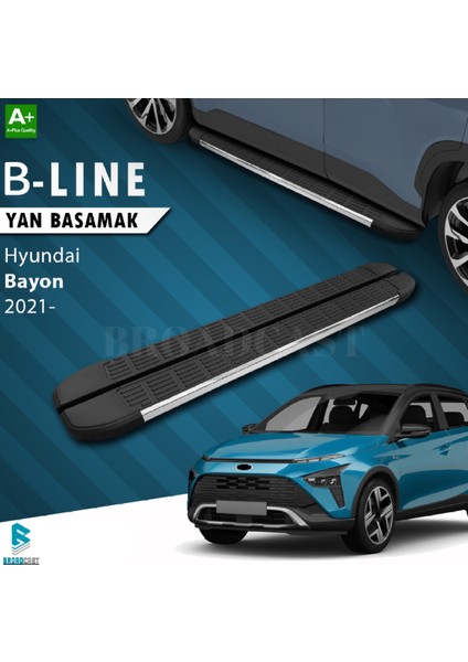 Hyundai Bayon B-Line Krom Yan Basamak 2021- Sonrası Uyumlu
