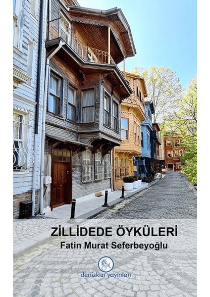 Zillidede Öyküleri - Fatin Murat Seferbeyoğlu