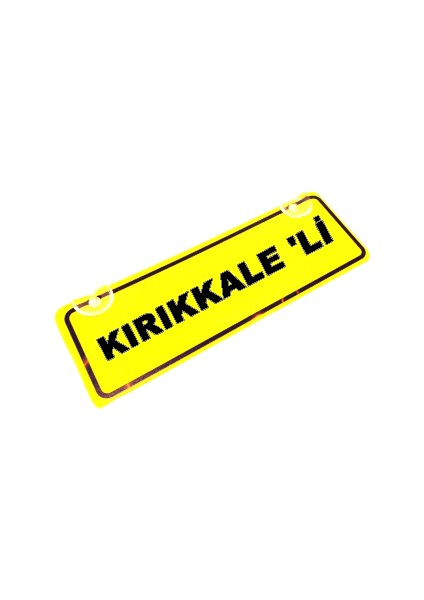 KIRIKKALE 'Lİ Yazılı Sarı Dekor Plaka Sök Tak Pratik yeni nesil