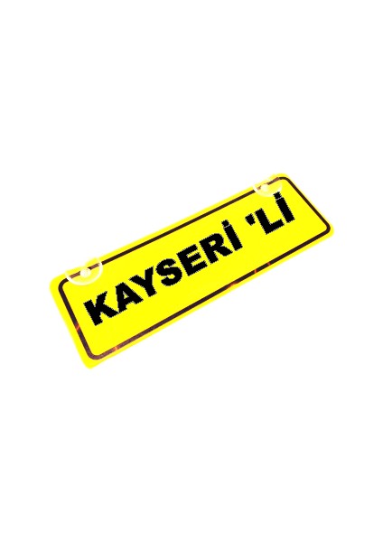 Kayseri 'li Yazılı Sarı Dekor Plaka Sök Tak Pratik Yeni Nesil