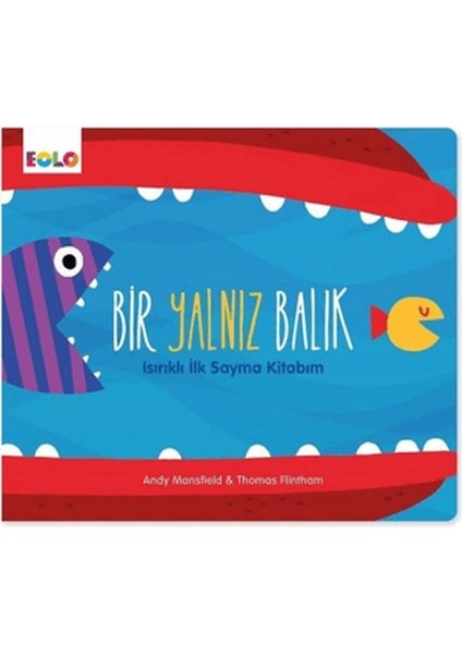 Bir Yalnız Balık - Isırıklı İlk Sayma Kitabım