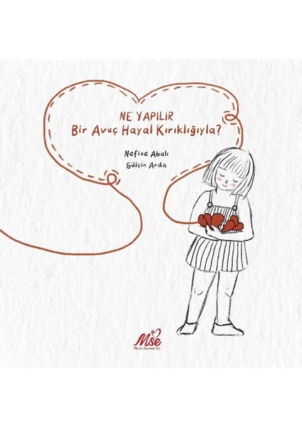 Ne Yapılır Bir Avuç Hayal Kırıklığıyla? - Nefise Abalı