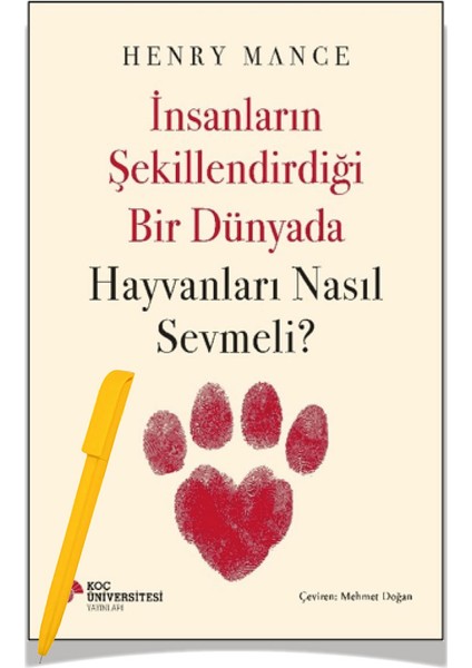 Alfa Kalem+Insanların Şekillendirdiği Bir Dünyada Hayvanları Nasıl Sevmeli? / Henry Mance (Yeni) Kitap