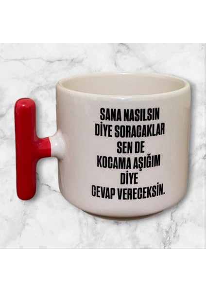 Kocama Aşığım Çift Taraf Yazılı T Kupa Bardak Kırmızı Kulp