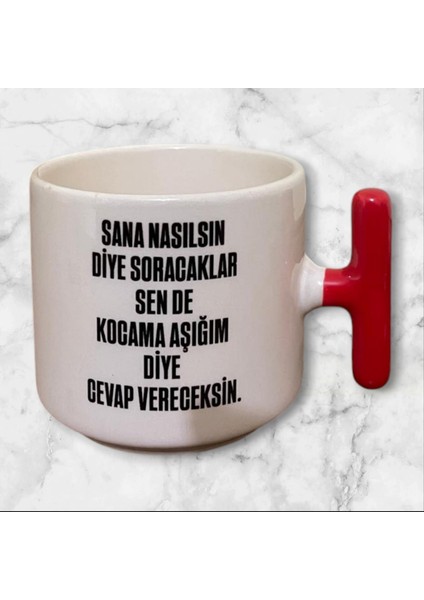Kocama Aşığım Çift Taraf Yazılı T Kupa Bardak Kırmızı Kulp