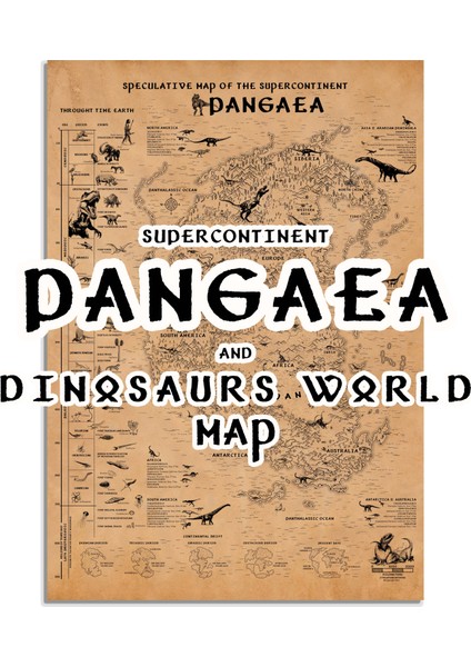 Pangea ve Dinazorlar Çağı Fantastik Haritası 50*70CM, Jurassic Periyot Poster