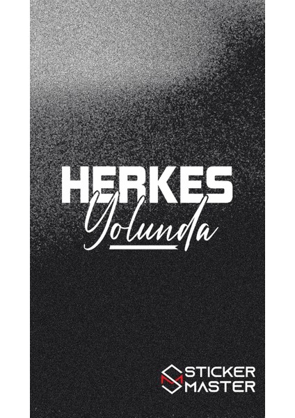 Sticker Master Herkes Yolunda Motorsiklet,kask,laptop,motor ve Oto Araç Sticker 20 x 10 cm Beyaz