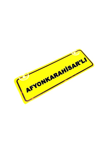 Afyonkarahisar 'li Yazılı Sarı Dekor Plaka Sök Tak Pratik