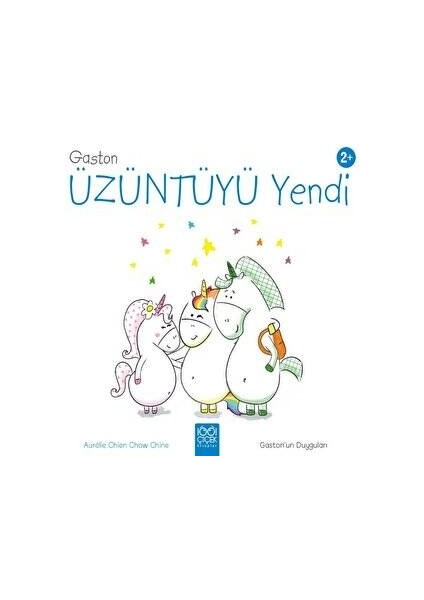 Gaston Artık Üzgün Değil - Aurélie Chien Chow Chine