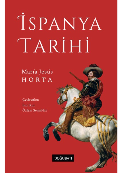 İspanya Tarihi (Ciltli) - Maria Jesus Horta
