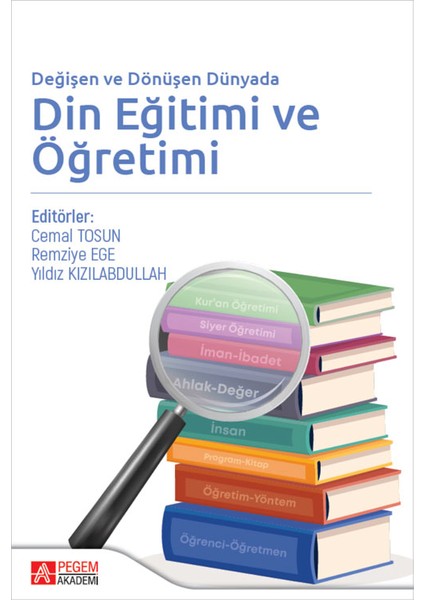 Değişen ve Dönüşen Dünyada Din Eğitimi ve Öğretimi