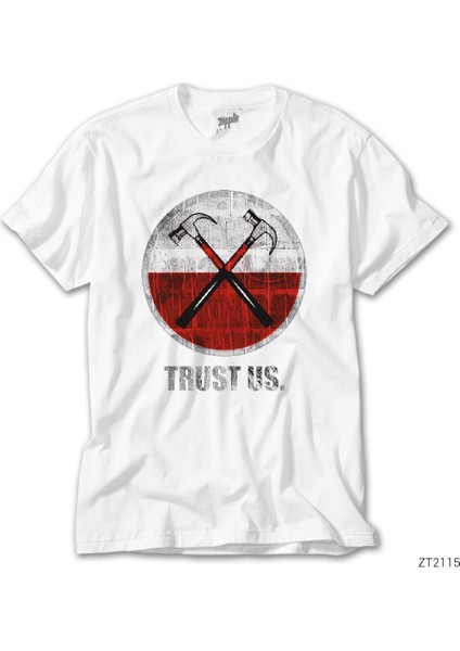 Pink Floyd The Wall Hammer Trust Us Beyaz Tişört