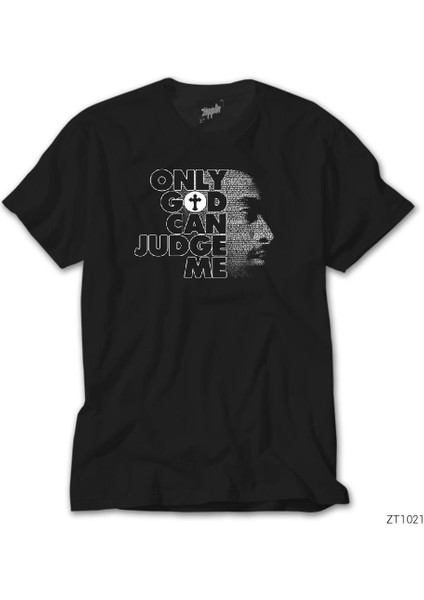 Tupac Shakur Only God Can Judge Me Siyah Tişört