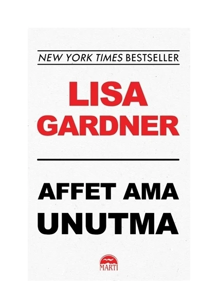 Affet Ama Unutma - Lisa Gardner