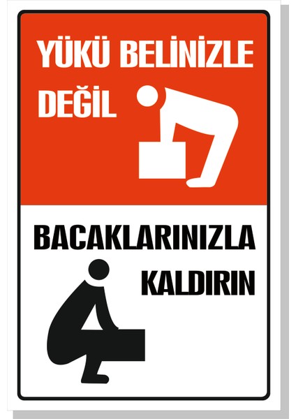 Yükü Belinizle Değil Bacaklarınızla Kaldırın Pvc Veya Alüminyum K.
