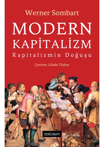 Modern Kapitalizm: Kapitalizmin Doğuşu - Werner Sombart