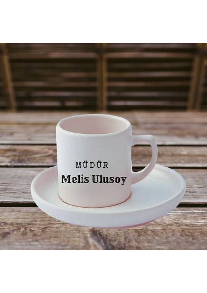 Idarecilere Özel Isimli Türk Kahve Fincanı ve Altı