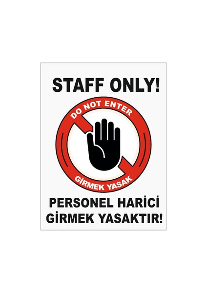 Personel Harici Girilmez Staff Only Levhası