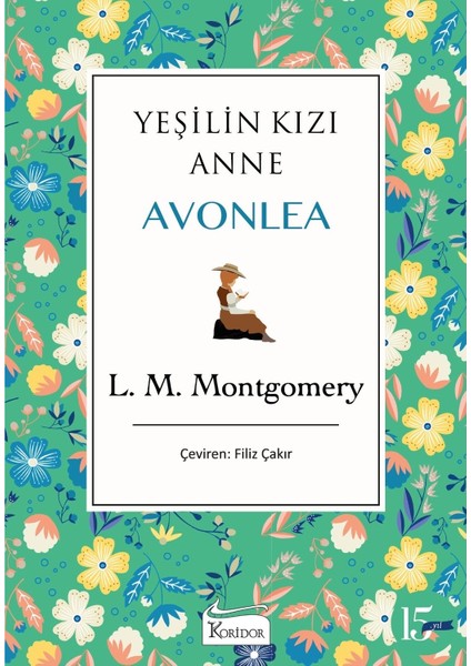 Yeşilin Kızı Anne Avonlea Yeşil - L. M. Montgomery