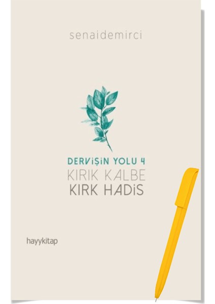 Dervişin Yolu 4 / Kırk Kalbe Kırk Hadis + Alfa Kalem - Senai Demirci