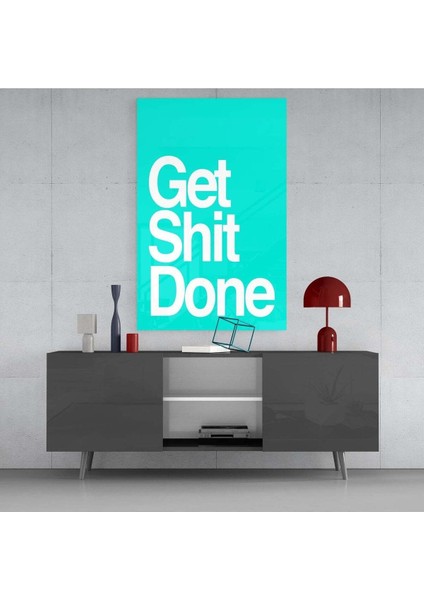 Get Shit Done Cam Tablo || Tasarımcı Koleksiyonu fırsatları