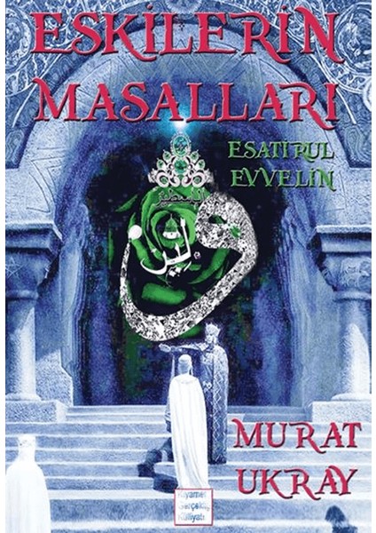 Eskilerin Masalları - Murat Ukray