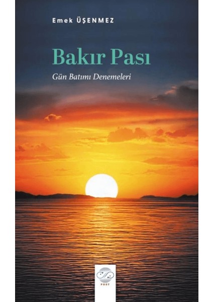 Bakır Pası (Gün Batımı Denemeleri) - Emek Üşenmez