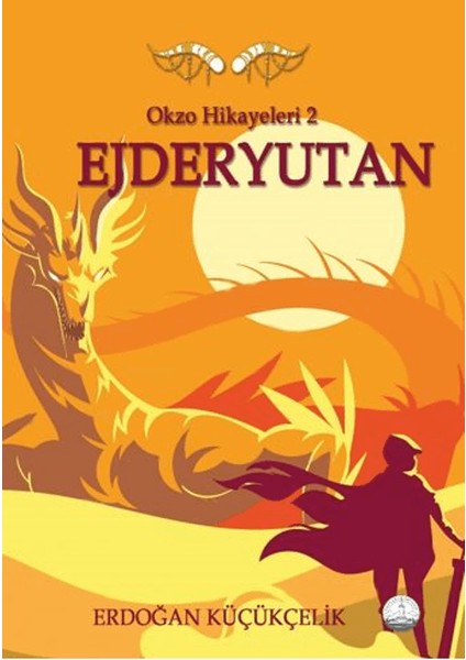Okzo Hikayeleri 2: Ejderyutan - Erdoğan Küçükçelik