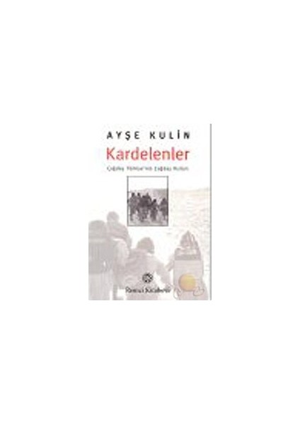 Kardelenler: Çağdaş Türkiye'nin Çağdaş Kızları - Ayşe Kulin