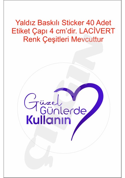 Güzel Günlerde Kullanın Stiker Etiket 40 Adet