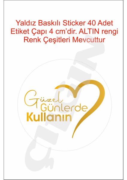 Güzel Günlerde Kullanın Stiker Etiket 40 Adet