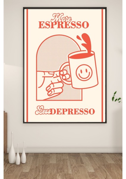 A3 More Espresso Baskılı Poster