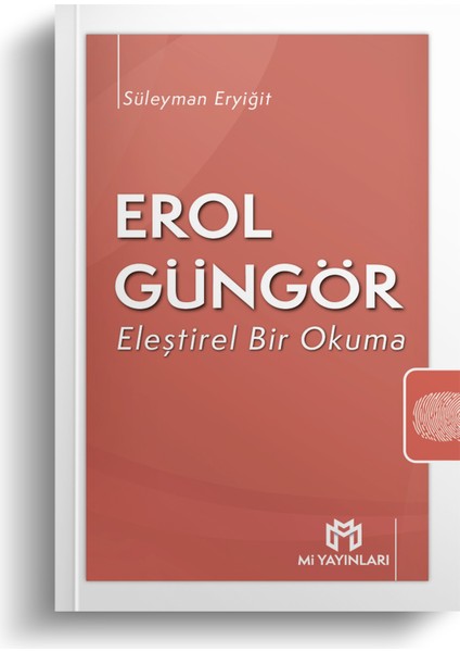 Erol Güngör - Eleştirel Bir Okuma - Dr. Süleyman Eryiğit