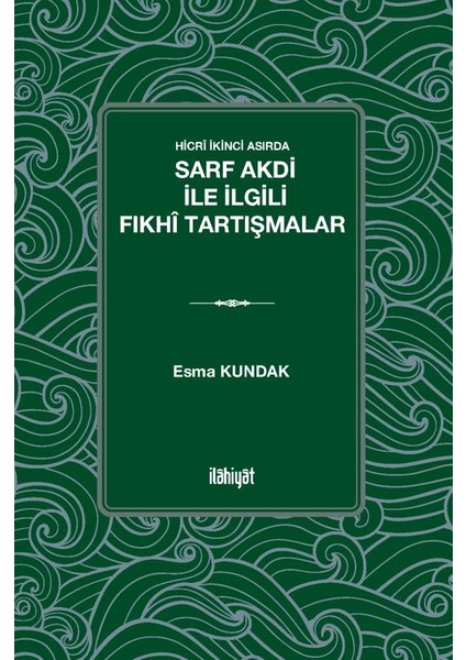 Hicrî Ikinci Asırda sarf Akdi ile Ilgili Fıkhî Tartışmalar