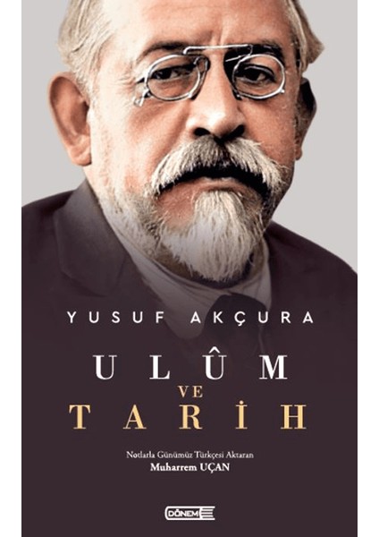 Ulum ve Tarih - Yusuf Akçura