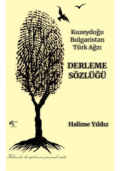 Kuzeydoğu Bulgaristan Tür Ağızı Derleme Sözlüğü - Halime Yıldız