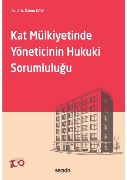 Kat Mülkiyetinde Yöneticinin Hukuki Sorumluluğu - Özlem Kaya