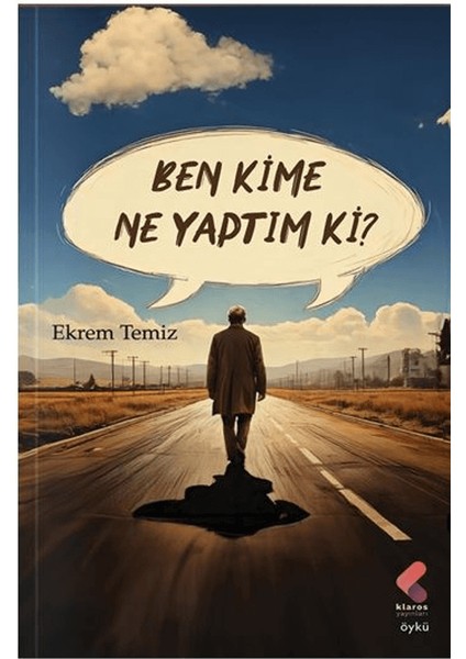 Ben Kime Ne Yaptım ki? - Ekrem Temiz