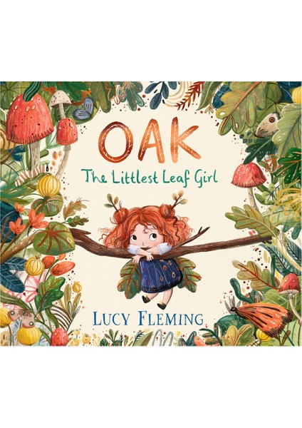 Oak The Littlest Leaf Girl - Lucy Fleming