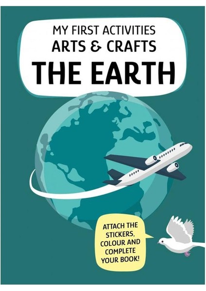 First Activities Arts And Crafts - The Earth fiyatları