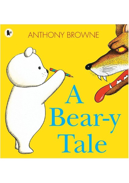 A Bear-Y Tale - Anthony Browne